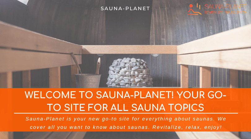 Welcome to Sauna-Planet! Your Go-to Site for all Sauna Topics