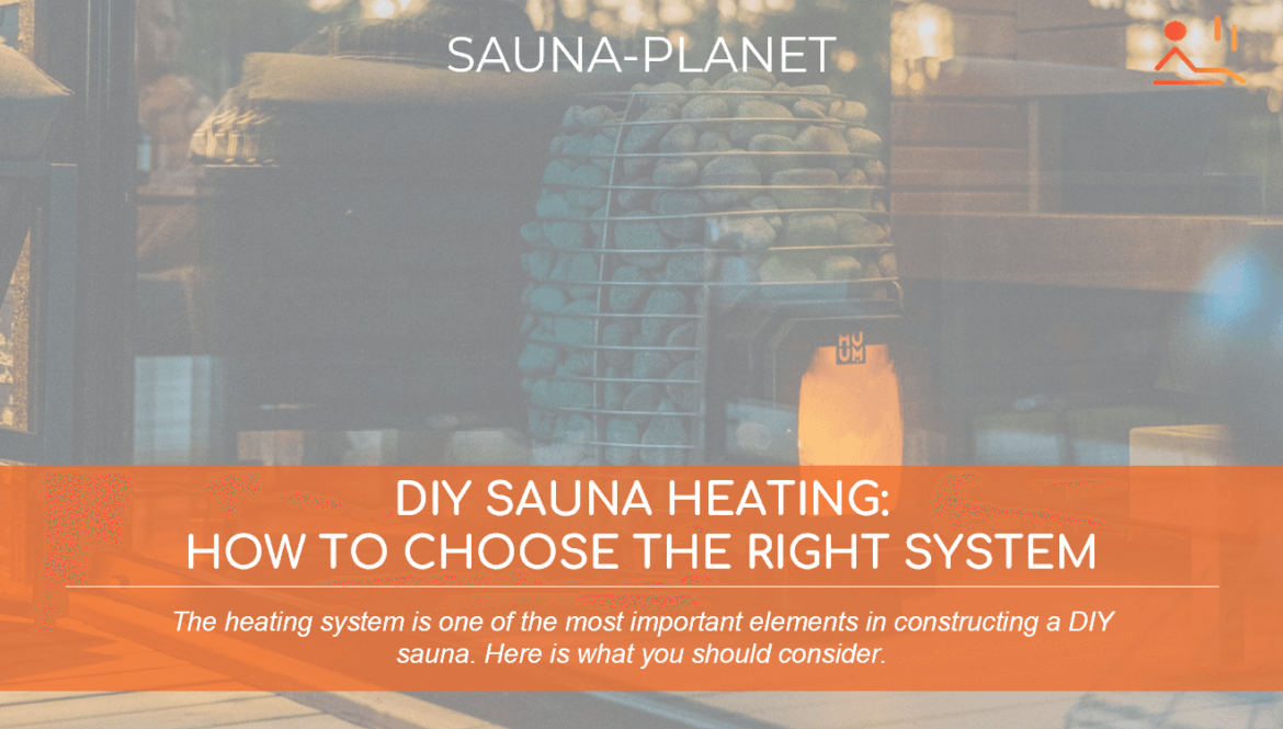 DIY Sauna Heating How to Choose the Right System